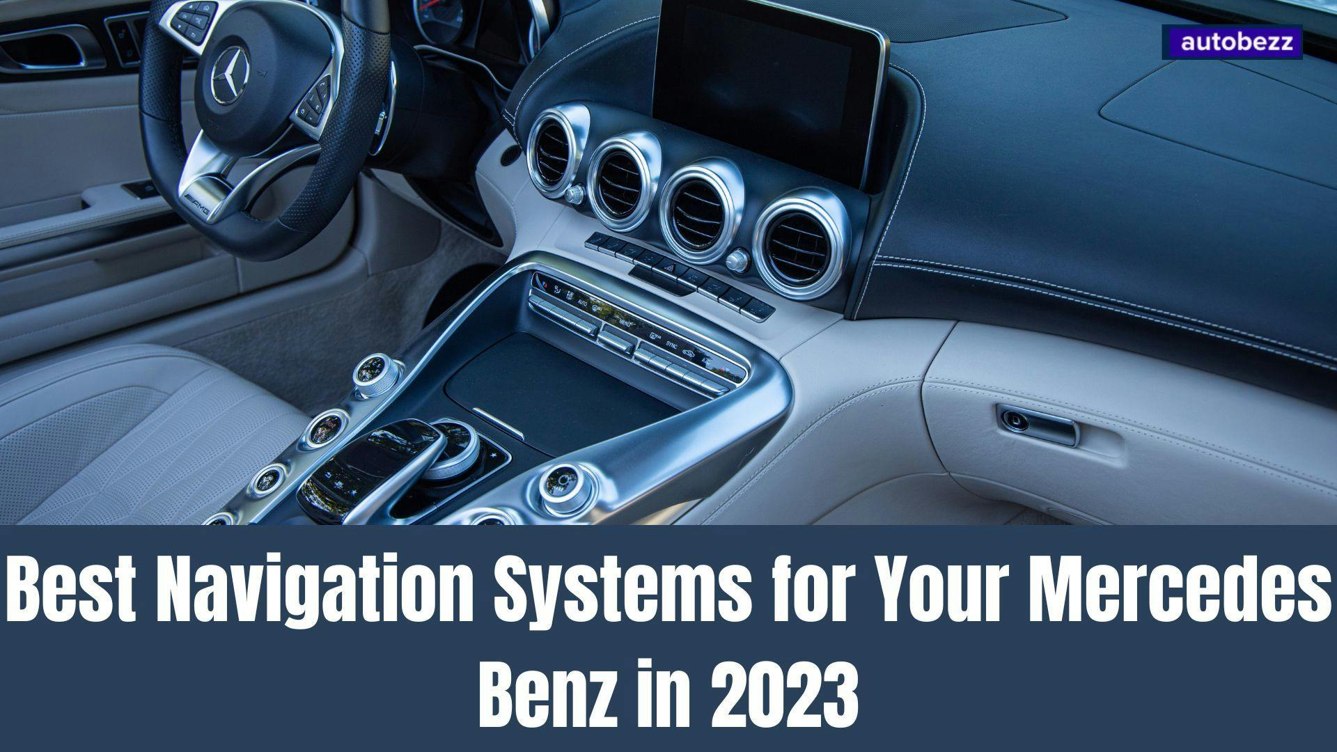 Best Navigation Systems for Your Mercedes Benz in 2024